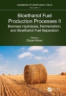 Image for Bioethanol fuel production processes II  : biomass hydrolysis, fermentation, and bioethanol fuel separation