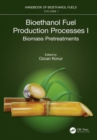 Image for Bioethanol fuel production processesI,: Biomass pretreatments