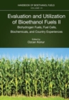Image for Evaluation and utilization of bioethanol fuelsII,: Biohydrogen fuels, fuel cells, biochemicals, and country experiences