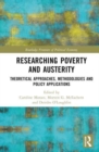 Image for Researching poverty and austerity  : theoretical approaches, methodologies and policy applications