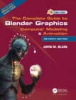 Image for The complete guide to Blender graphics  : computer modeling &amp; animation