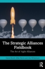 Image for The strategic alliances fieldbook  : the art of agile alliances