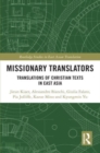 Image for Missionary translators  : translation of Christian texts in East Asia