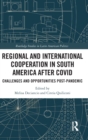 Image for Regional and international cooperation in South America after Covid  : challenges and opportunities post-pandemic