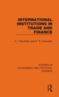 Image for International Institutions in Trade and Finance
