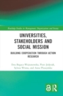 Image for Universities, Stakeholders and Social Mission : Building Cooperation Through Action Research