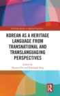 Image for Korean as a Heritage Language from Transnational and Translanguaging Perspectives