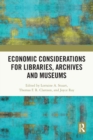 Image for Economic Considerations for Libraries, Archives and Museums