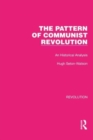 Image for The pattern of Communist revolution  : an historical analysis