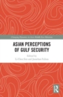 Image for Asian Perceptions of Gulf Security