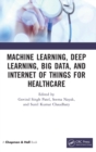 Image for Machine Learning, Deep Learning, Big Data, and Internet of Things  for Healthcare