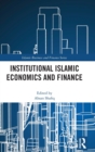 Image for Institutional Islamic Economics and Finance
