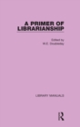 Image for A Primer of Librarianship