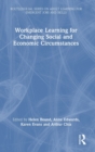 Image for Workplace learning for changing social and economic circumstances