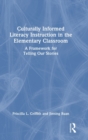Image for Culturally Informed Literacy Instruction in the Elementary Classroom