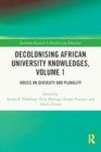 Image for Decolonising African University Knowledges, Volume 1 : Voices on Diversity and Plurality