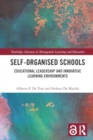 Image for Self-Organised Schools : Educational Leadership and Innovative Learning Environments