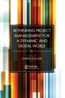 Image for Rethinking project management for a dynamic and digital world