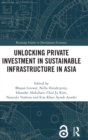 Image for Unlocking Private Investment in Sustainable Infrastructure in Asia