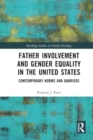 Image for Father Involvement and Gender Equality in the United States : Contemporary Norms and Barriers