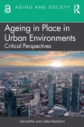 Image for Ageing in place in urban environments  : critical perspectives