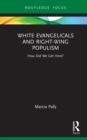 Image for White Evangelicals and Right-Wing Populism