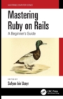 Image for Mastering Ruby on rails  : a beginner&#39;s guide