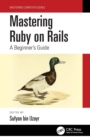Image for Mastering Ruby on rails  : a beginner&#39;s guide