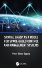 Image for Spatial grasp as a model for space-based control and management systems