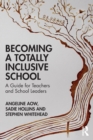 Image for Becoming a totally inclusive school  : a guide for teachers and school leaders