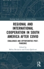 Image for Regional and international cooperation in South America after COVID  : challenges and opportunities post-pandemic