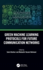 Image for Green machine-learning protocols for future communication networks