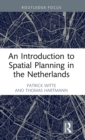 Image for An Introduction to Spatial Planning in the Netherlands