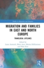 Image for Migration and families in east and north Europe  : translocal lifelines