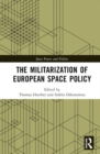 Image for The Militarization of European Space Policy