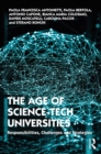 Image for The age of science-tech universities  : responsibilities, challenges and strategies