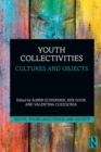 Image for Youth collectivities  : cultures and objects