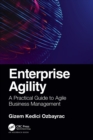 Image for Enterprise agility  : a practical guide to Agile business management