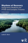 Image for Rhythms of recovery  : integrative medicine for PTSD and complex trauma