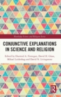 Image for Conjunctive Explanations in Science and Religion