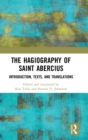 Image for The hagiography of Saint Abercius  : introduction, texts, and translations