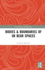Image for Bodies &amp; boundaries of UK bear spaces