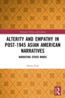 Image for Alterity and Empathy in Post-1945 Asian American Narratives