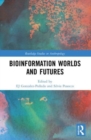 Image for Bioinformation Worlds and Futures