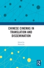 Image for Chinese Cinemas in Translation and Dissemination