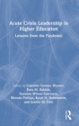 Image for Acute crisis leadership in higher education  : lessons from the pandemic