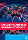 Image for Exploring language in global contexts