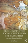 Image for Decolonizing the Social Sciences and the Humanities
