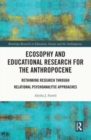 Image for Ecosophy and Educational Research for the Anthropocene