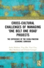 Image for Cross-cultural challenges of managing &#39;One belt one road&#39; projects  : the experience of China-Pakistan economic corridor